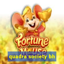 quadra society bh